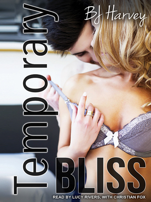 Title details for Temporary Bliss by BJ Harvey - Available